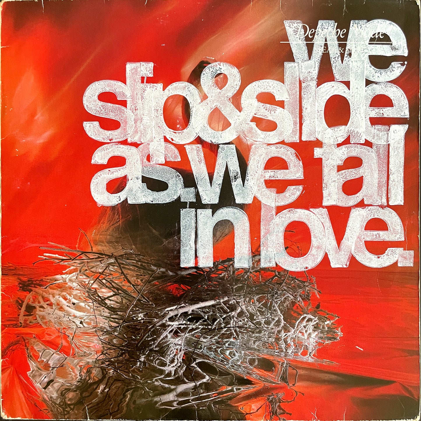 we slip and slide as we fall in love.