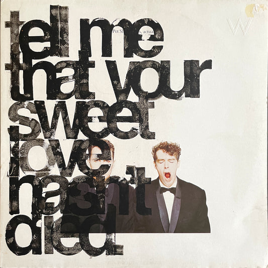 tell me that your sweet love hasn’t died.