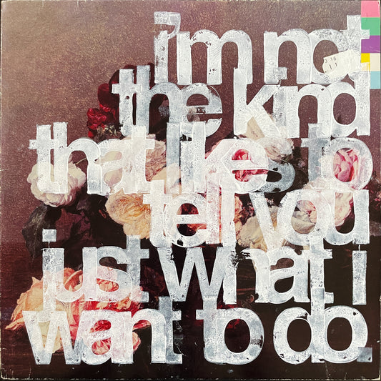 i’m not the kind that likes to tell you just what i want to do.